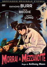 Film Morirai a mezzanotte (DVD) Anthony Mann