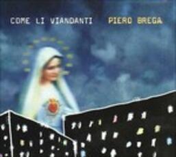 CD Come li viandanti Piero Brega