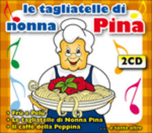 SCARICA TAGLIATELLA NONNA PINA