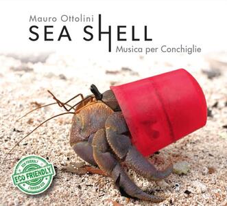 CD Sea Shell. Musica per conchiglie Mauro Ottolini