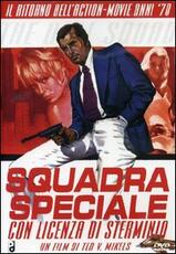 Film Squadra speciale con licenza di sterminio Ted V. Mikels