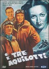 Film I tre aquilotti Mario Mattoli