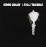 CD Uomini di mare Fabri Fibra Lato