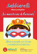 Giocattolo Album. Le mascherine di Carnevale Sabbiarelli Sabbiarelli