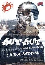 Film Aut Aut. 20 anni di rap con Andrea Martelli alias CUBA Cabbal (DVD) Gaetano De Crecchio