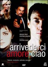 Film Arrivederci amore, ciao Michele Soavi