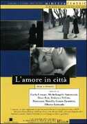Film Amore in città Michelangelo Antonioni Federico Fellini Alberto Lattuada Carlo Lizzani Francesco Maselli Dino Risi Cesare Zavattini