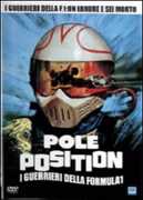 Film Pole Position. I guerrieri della Formula Uno James Davis A. Climati Ronald King