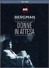 Film Donne in attesa Ingmar Bergman