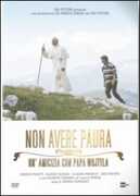 Film Non avere paura. Un'amicizia con papa Wojtyla Andrea Porporati