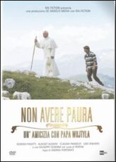 Film Non avere paura. Un'amicizia con papa Wojtyla Andrea Porporati