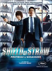 Film Shield of Straw. Proteggi l'assassino Takashi Miike