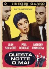 Film Questa notte o mai Robert Wise