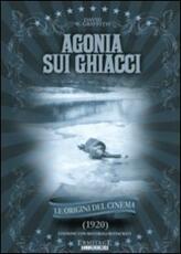 Film Agonia sui ghiacci David Wark Griffith