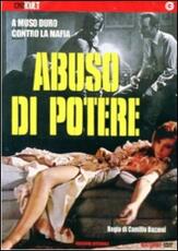 Film Abuso di potere Camillo Bazzoni