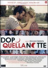 Film Dopo quella notte Giovanni Galletta