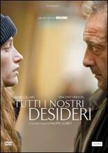 Film Tutti i nostri desideri Philippe Lioret
