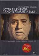 Film Lotta silenziosa. Andrea Martinelli Elisabetta Sgarbi