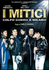 Film I mitici. Colpo gobbo a Milano Carlo Vanzina