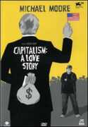 Film Capitalism. A Love Story Michael Moore