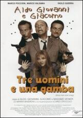 Film Tre uomini e una gamba Aldo Baglio Giovanni Storti Giacomo Poretti Massimo Venier