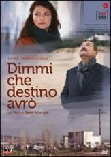 Film Dimmi che destino avrò Peter Marcias