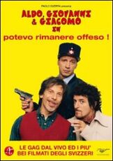 Film Aldo, Giovanni e Giacomo. Potevo rimanere offeso!