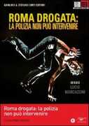 Film Roma drogata: la polizia non può intervenire Lucio Marcaccini