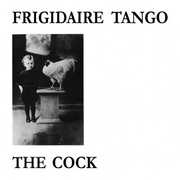 Vinile The Cock Frigidaire Tango
