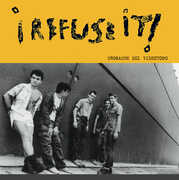Vinile Cronache del videotopo I Refuse It