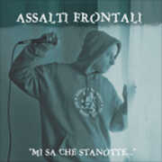 CD Mi sa che stanotte Assalti Frontali