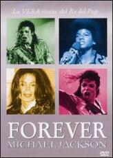 Film Michael Jackson. Forever. La vera storia del re del pop Julien Bocher