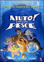 Copertina  Aiuto! Sono un pesce [videoregistrazione]