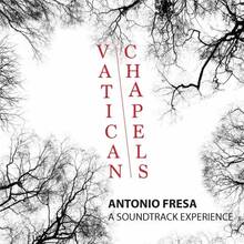CD Vatican Chapels (Colonna Sonora) Antonio Fresa