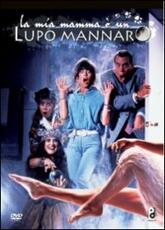 Film La mia mamma è un lupo mannaro Michael Fischa