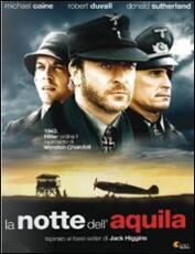 Film La notte dell'aquila John Sturges