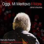 CD Oggi mi meritavo il mare Renato Franchi