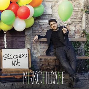 CD Secondo me (Sanremo 2018) Mirkoeilcane
