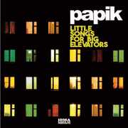 CD Little Songs for Big Elevators Papik