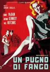 Film Un pugno di fango (DVD) Gordon Douglas