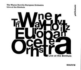 CD Live at the Bimhuis Wayne Horvitz
