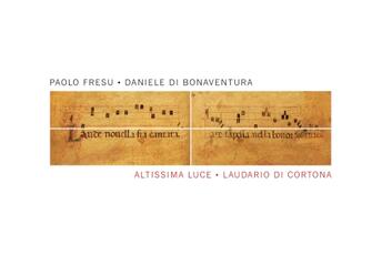 CD Altissima Luce. Laudario di Cortona Paolo Fresu Daniele Di Bonaventura