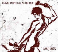 CD Come gli altri Dei Mujura