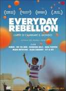 Film Everyday Rebellion. L'arte di cambiare il mondo Arash T. Riahi Arman T. Riahi