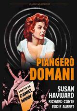 Film Piangerò domani Daniel Mann