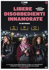 Copertina  Libere, disobbedienti, innamorate [DVD]