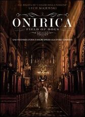 Film Onirica. Field of Dogs Lech Majewski