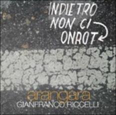 CD Indietro non ci torno Arangara Gianfranco Riccelli
