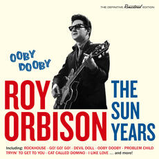 CD Ooby Dooby. The Sun Years Roy Orbison