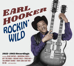 CD Rockin' Wild. 1952-1963 Recordings Earl Hooker